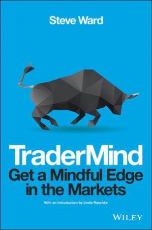 Tradermind - Get a Mindful Edge in the Markets by Steven Ward