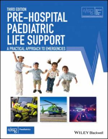 Pre-hospital Paediatric Life Support - a Practicalapproach to Emergencies 3rd Edition by Advanced Life Support Group