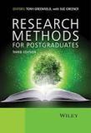 Research Methods for Postgraduates 3E by Tony Greenfield & Sue Greener