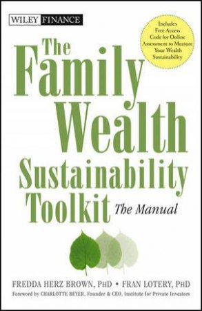 The Family Wealth Sustainability Toolkit: The Manual by Fredda Herz Brown & Fran Lotery 