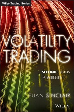 Volatility Trading (2nd Edition + Website) by Euan Sinclair