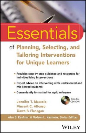 Essentials of Planning, Selecting, and Tailoring Interventions for Unique Learners by Jennifer T. Mascolo & Dawn P. Flanagan & Vincent C