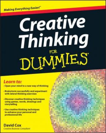 Creative Thinking For Dummies by David Cox