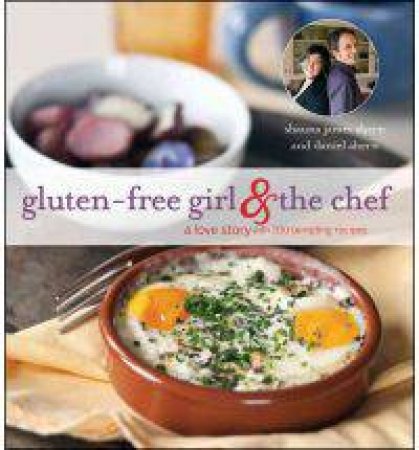 Gluten-free Girl and the Chef by AHERN DANIEL AND SHAUNA-JAMES