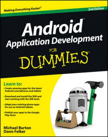 Android Application Development for Dummies -2nd Ed. by Michael Burton & Donn Felker