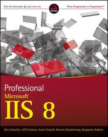 Professional Microsoft Iis 8 by Schaefer