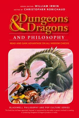 Dungeons & Dragons and Philosophy by Various