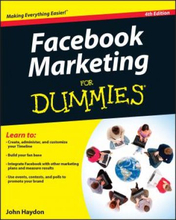 Facebook Marketing for Dummies, 4th Edition by John Haydon