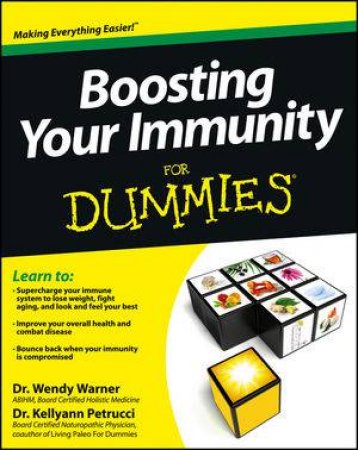 Boosting Your Immunity for Dummies by Wendy Warner & Kellyann Petrucci