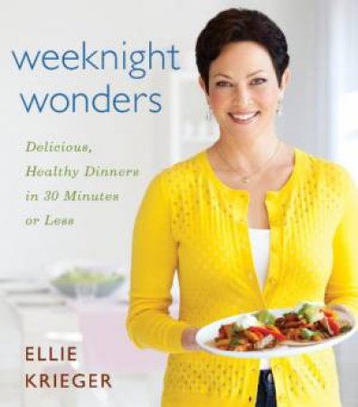 Weeknight Wonders by KRIEGER ELLIE