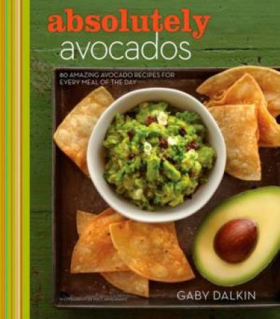 Absolutely Avocados by DALKIN GABY