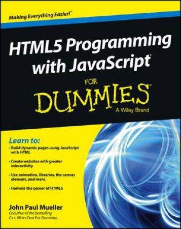 HTML5 Programming with JavaScript for Dummies by John Paul Mueller