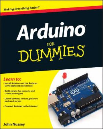 Arduino for Dummies by John Nussey