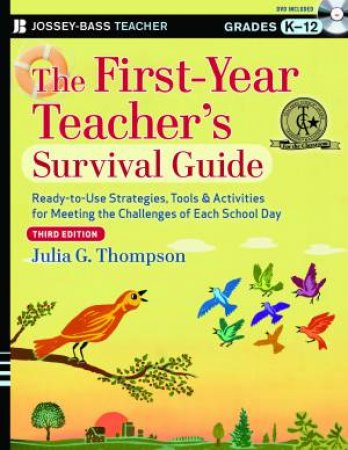 The First-year Teacher's Survival Guide by Julia G. Thompson