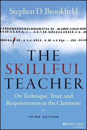 The Skillful Teacher by Stephen D. Brookfield