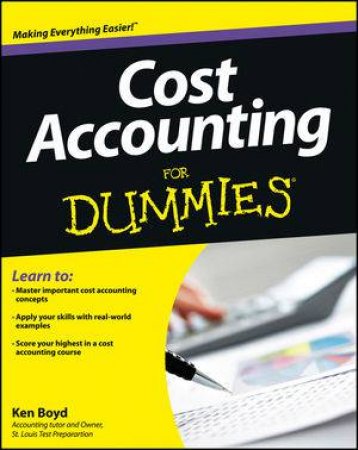 Cost Accounting for Dummies by Kenneth Boyd