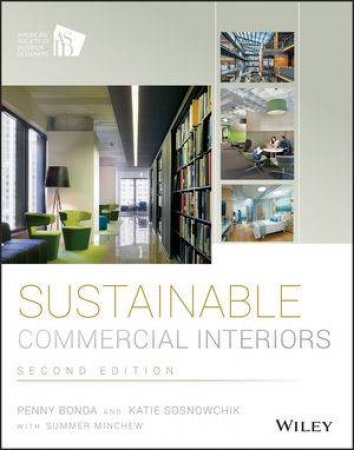 Sustainable Commercial Interiors (2nd Edition) by Penny Bonda & Katie Sosnowchik