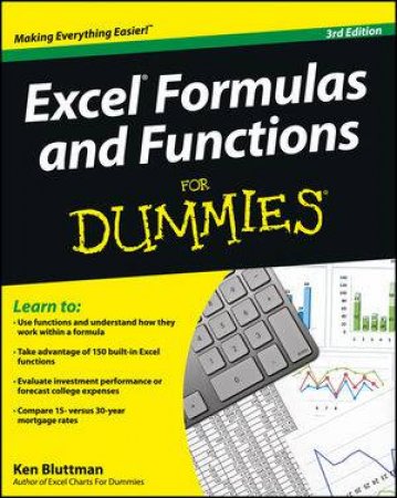 Excel Formulas & Functions for Dummies (3rd Edition) by Ken Bluttman