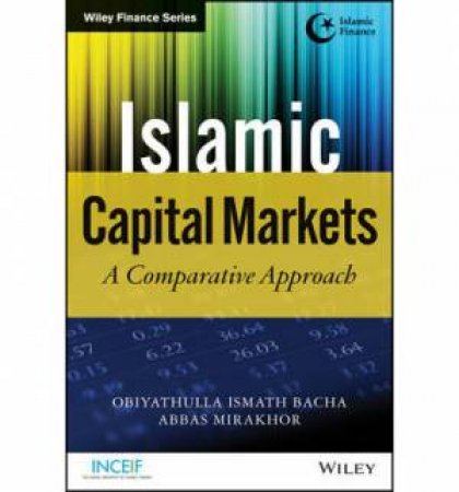 Islamic Capital Markets by Obiyathulla Ismath Bacha & Abbas Mirakhor