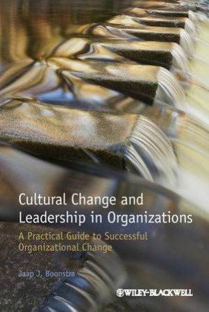 Cultural Change and Leadership in Organizations by Jaap J. Boonstra
