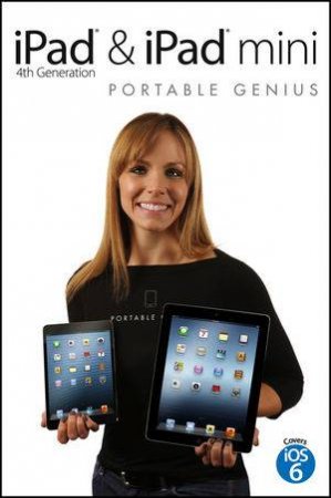 Ipad 4th Generation & Ipad Mini Portable Genius by Paul Mcfedries