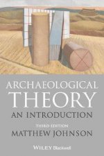 Archaeological Theory An Introduction