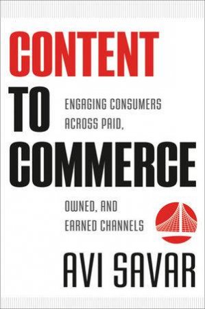 Content to Commerce by Avi Savar