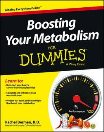 Boosting Your Metabolism for Dummies by Rachel Berman