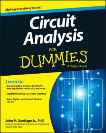 Circuit Analysis For Dummies by J Santiago