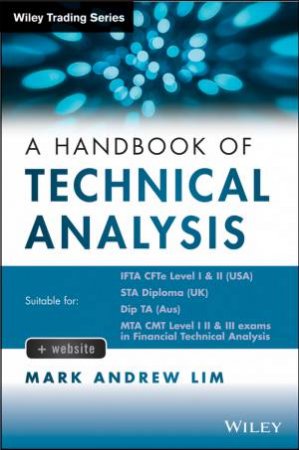 A Handbook of Technical Analysis + Website by Mark Andrew Lim