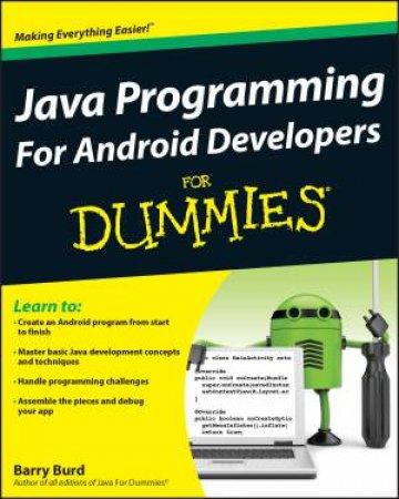 Java Programming for Android Developers for Dummies by Barry Burd