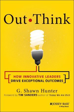 Out Think by G. Shawn Hunter