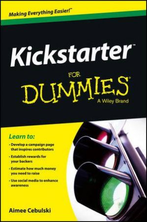 Kickstarter for Dummies by Aimee Cebulski