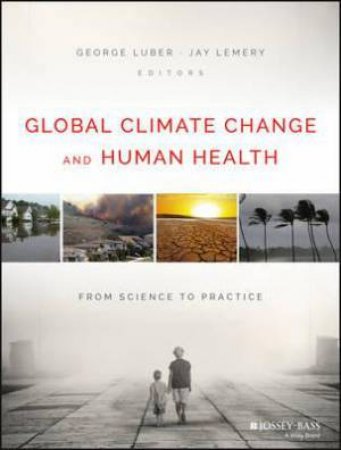 Global Climate Change and Human Health by Various