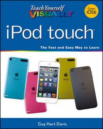 Teach Yourself Visually iPod Touch by Guy Hart-davis