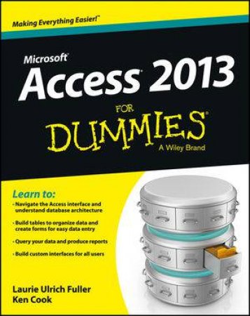 Access 2013 for Dummies by Laurie Ulrich Fuller & Ken Cook