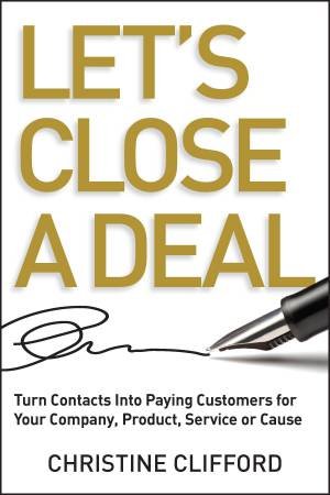 Let's Close a Deal by Christine Clifford