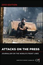 Attacks on the Press A Worldwide Survey By the Committee to Protect Journalists