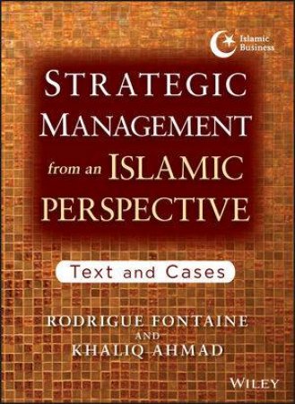 Strategic Management From an Islamic Perspective by Rodrigue Fontaine & Khaliq Ahmad