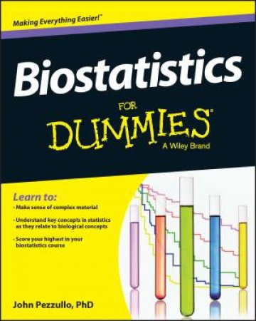 Biostatistics for Dummies by John Pezzullo