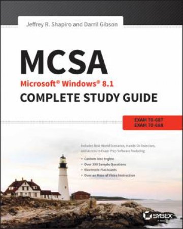 Mcsa: Microsoft Windows 8 Complete Study Guide by Rob Tidrow & William Panek & Darril Gibson & Jeffr