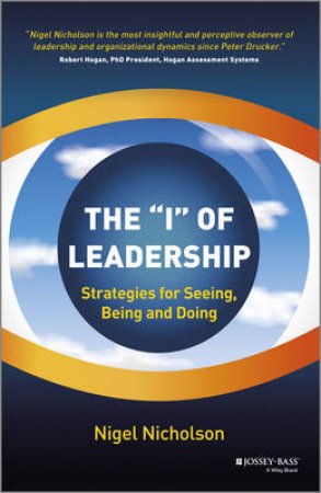 The I of Leadership by Nigel Nicholson