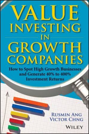 Value Investing in Growth Companies by Rusmin Ang & Victor Chng