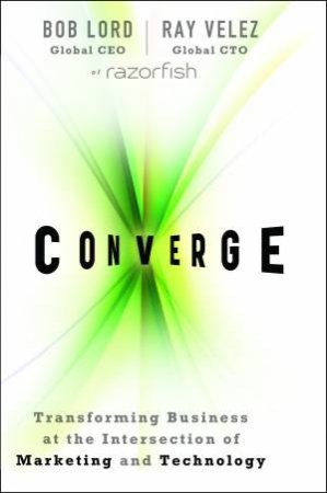 Converge by Bob Lord & Ray Velez