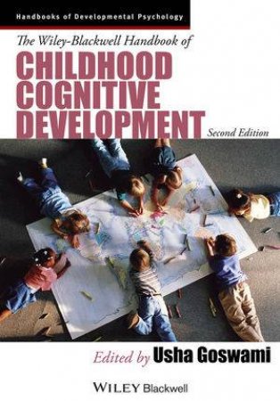 Wiley-Blackwell Handbook of Childhood Cognitive Development (2nd Edition) by Usha Goswami