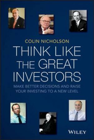 Think Like the Great Investors by Colin Nicholson