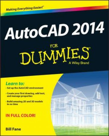 AutoCAD 2014 for Dummies by Bill Fane