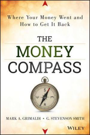 The Money Compass by Mark Grimaldi & Stevenson G. Smith