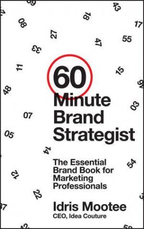 60-Minute Brand Strategist by Idris Mootee