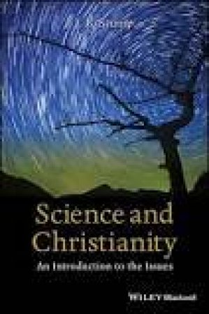 Science and Christianity: an Introduction to the Issues by J. B. Stump